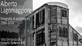  Fotografie di architettura 19942024, mostra personale di Alberto Lagomaggiore