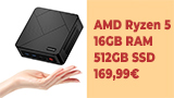 Sbaraglia la concorrenza Intel, questo mini PC: Ryzen 5 3550H, 16GB di RAM e SSD da 512GB a 169,99